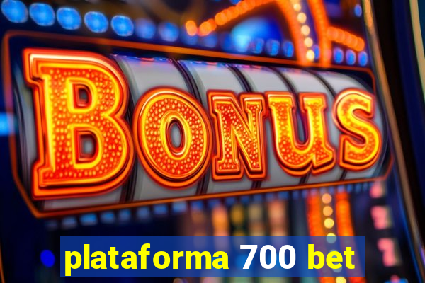 plataforma 700 bet